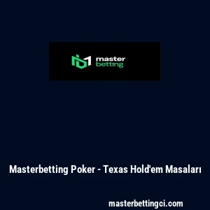 Masterbetting Poker - Texas Hold'em Masaları