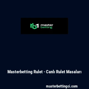 Masterbetting Rulet - Canlı Rulet Masaları
